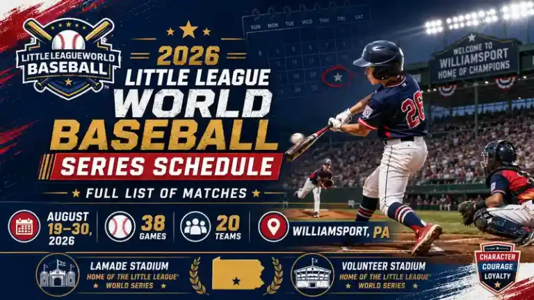 Little League World Series 2026 Schedule, Brackets & PDF Download