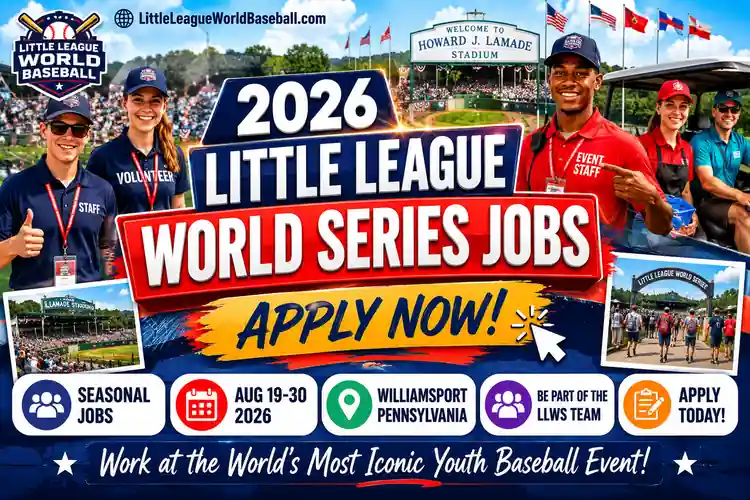2026 Little League World Series Jobs: Hiring Dates, Roles & Apply 7 2026 Little League World Series jobs hiring banner showing event staff volunteers Lamade Stadium and seasonal employment opportunities in Williamsport