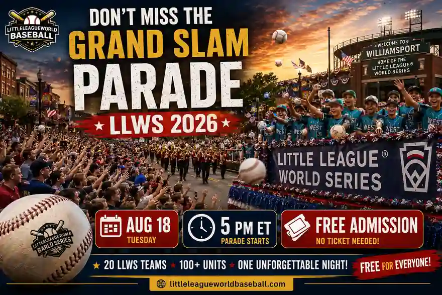Grand Slam Parade LLWS 2026 in Williamsport with 20 teams, parade crowds and free admission