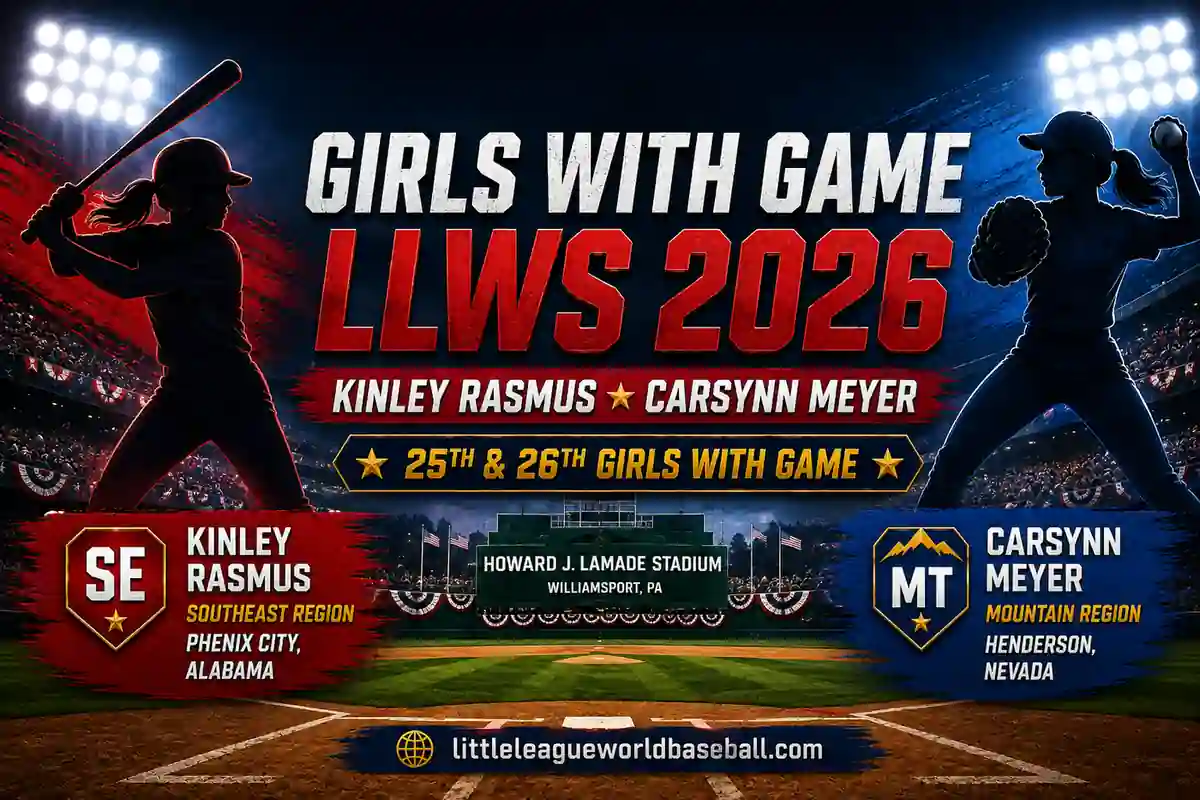 Girls with Game LLWS 2026: Kinley Rasmus and Carsynn Meyer Make History in Williamsport 1 Girls with Game LLWS 2026 Kinley Rasmus Carsynn Meyer